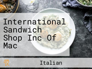 International Sandwich Shop Inc Of Mac