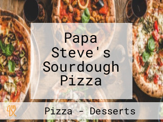 Papa Steve's Sourdough Pizza