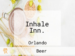Inhale Inn.