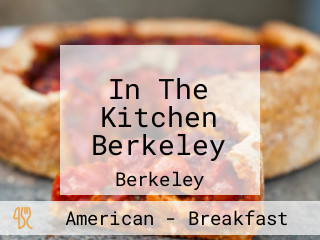 In The Kitchen Berkeley