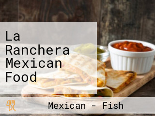 La Ranchera Mexican Food