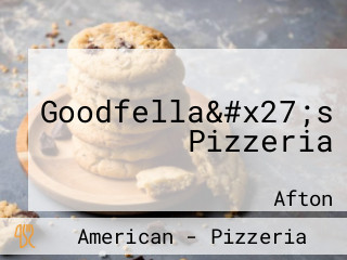 Goodfella&#x27;s Pizzeria