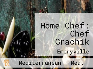 Home Chef: Chef Grachik