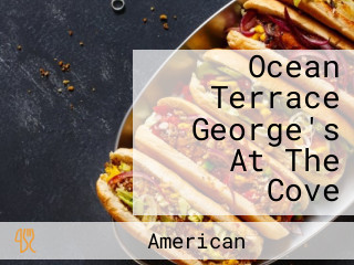 Ocean Terrace George's At The Cove