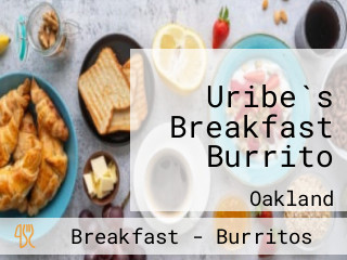 Uribe`s Breakfast Burrito