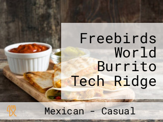 Freebirds World Burrito Tech Ridge