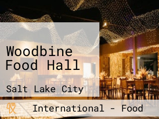 Woodbine Food Hall