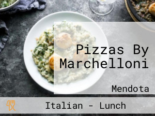 Pizzas By Marchelloni