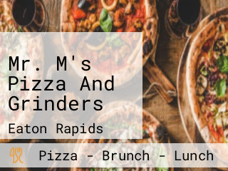 Mr. M's Pizza And Grinders