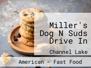 Miller's Dog N Suds Drive In