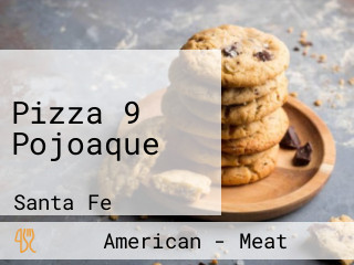 Pizza 9 Pojoaque