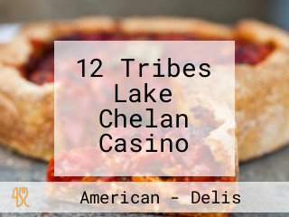 12 Tribes Lake Chelan Casino