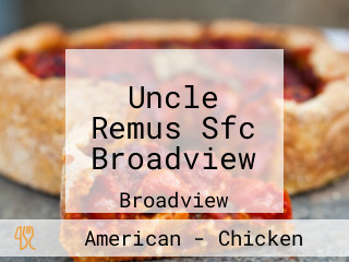 Uncle Remus Sfc Broadview