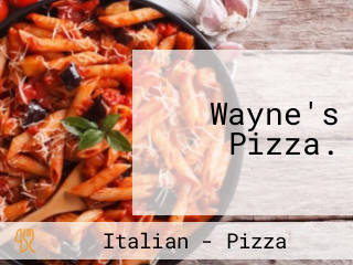 Wayne's Pizza.