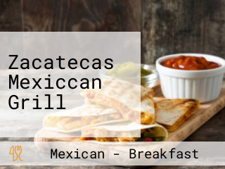 Zacatecas Mexiccan Grill