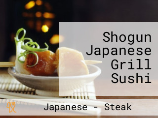 Shogun Japanese Grill Sushi
