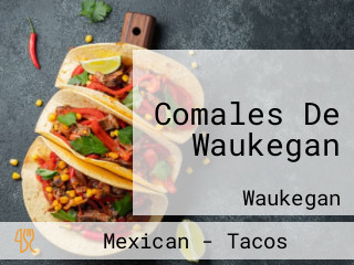 Comales De Waukegan