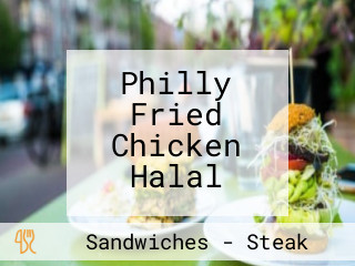 Philly Fried Chicken Halal