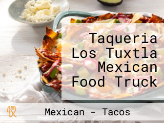 Taqueria Los Tuxtla Mexican Food Truck