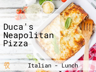 Duca's Neapolitan Pizza