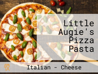 Little Augie's Pizza Pasta
