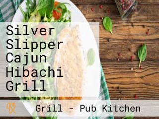 Silver Slipper Cajun Hibachi Grill