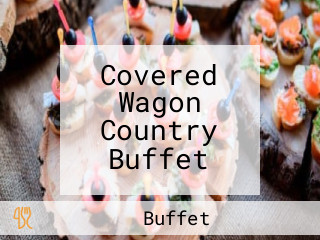 Covered Wagon Country Buffet