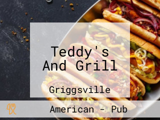 Teddy's And Grill