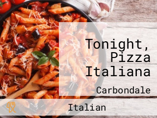 Tonight, Pizza Italiana