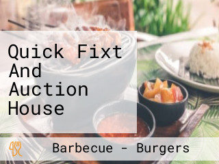 Quick Fixt And Auction House