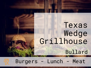 Texas Wedge Grillhouse