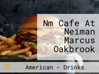 Nm Cafe At Neiman Marcus Oakbrook