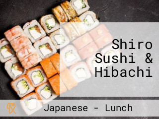 Shiro Sushi & Hibachi