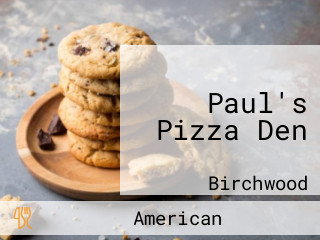Paul's Pizza Den