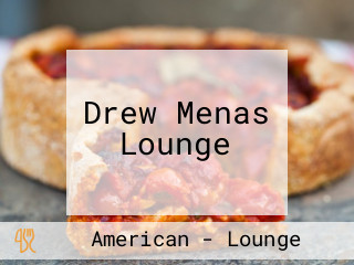 Drew Menas Lounge