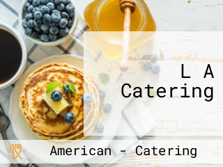L A Catering