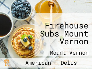 Firehouse Subs Mount Vernon