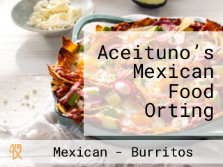 Aceituno’s Mexican Food Orting