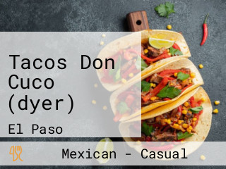 Tacos Don Cuco (dyer)