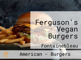 Ferguson's Vegan Burgers