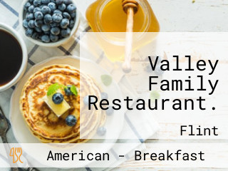 Valley Family Restaurant.