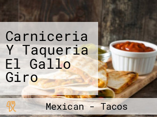 Carniceria Y Taqueria El Gallo Giro