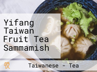 Yifang Taiwan Fruit Tea Sammamish