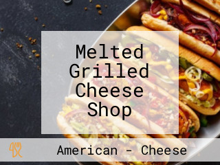 Melted Grilled Cheese Shop