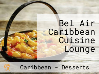 Bel Air Caribbean Cuisine Lounge