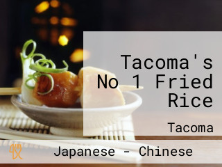 Tacoma's No 1 Fried Rice