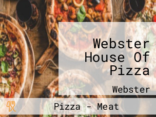 Webster House Of Pizza