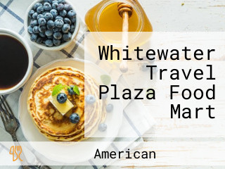 Whitewater Travel Plaza Food Mart