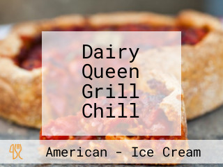 Dairy Queen Grill Chill