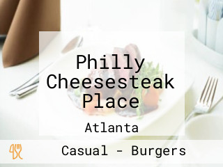 Philly Cheesesteak Place